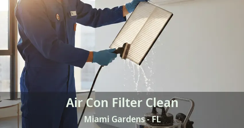 Air Con Filter Clean Miami Gardens - FL Air Con Filter Clean Miami Gardens - FL