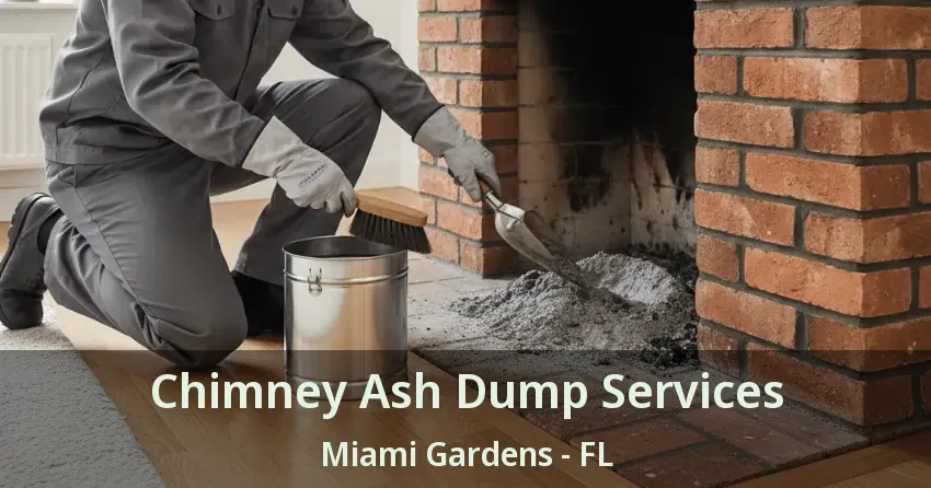Chimney Ash Dump Services Miami Gardens - FL