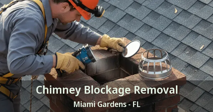 Chimney Blockage Removal Miami Gardens - FL