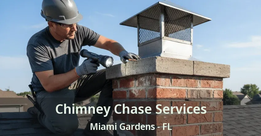 Chimney Chase Services Miami Gardens - FL