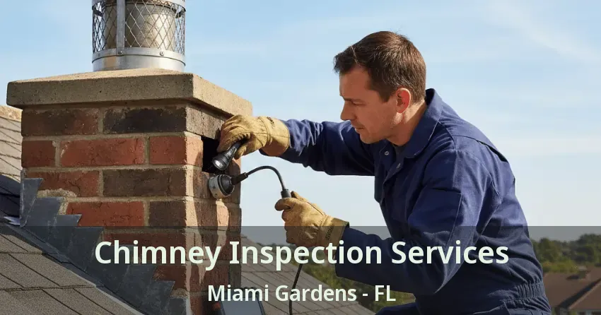Chimney Inspection Services Miami Gardens - FL Chimney Inspection Services Miami Gardens - FL