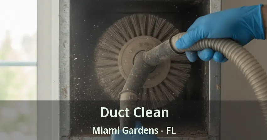 Duct Clean Miami Gardens - FL